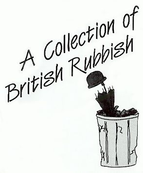 A Collection of British Rubbish